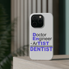 DistinctInk ToughCase for Apple iPhone, Compatible with MagSafe Charging - Doctor Engineer + Artist = Dentist