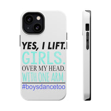 DistinctInk ToughCase for Apple iPhone, Compatible with MagSafe Charging - Yes, I Lift. Girls. Over My Head. Boys Dance Too