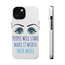 DistinctInk ToughCase for Apple iPhone, Compatible with MagSafe Charging - People Will Stare Make it Worth Their While