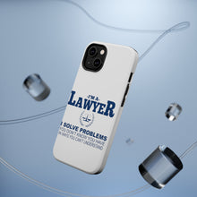 DistinctInk ToughCase for Apple iPhone, Compatible with MagSafe Charging - I'm A Lawyer - Solve Problems You Don't Know