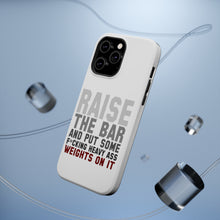 DistinctInk ToughCase for Apple iPhone, Compatible with MagSafe Charging - Raise the Bar And Put Some Heave Weights On