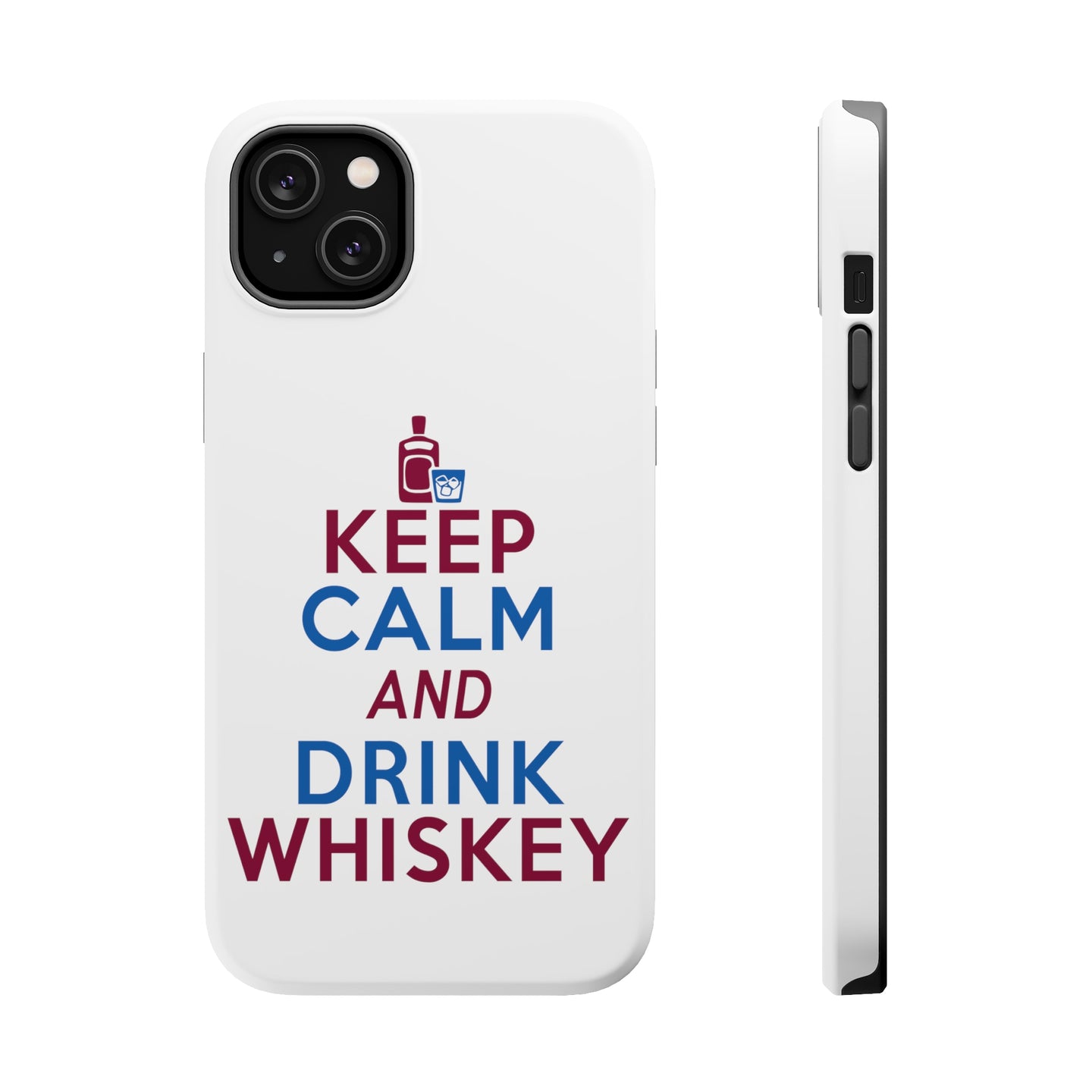 DistinctInk ToughCase for Apple iPhone, Compatible with MagSafe Charging - Keep Calm and Drink Whiskey