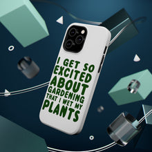 DistinctInk ToughCase for Apple iPhone, Compatible with MagSafe Charging - I Get So Exciting About Gardening I Wet My PLANTS