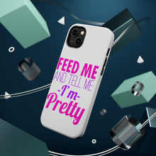 DistinctInk ToughCase for Apple iPhone, Compatible with MagSafe Charging - Feed Me and Tell Me I'm Pretty