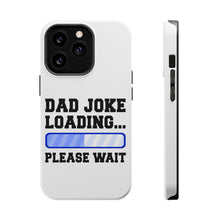 DistinctInk ToughCase for Apple iPhone, Compatible with MagSafe Charging - Dad Joke Loading Please Wait - Blue