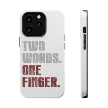 DistinctInk ToughCase for Apple iPhone, Compatible with MagSafe Charging - Two Words. One Finger.