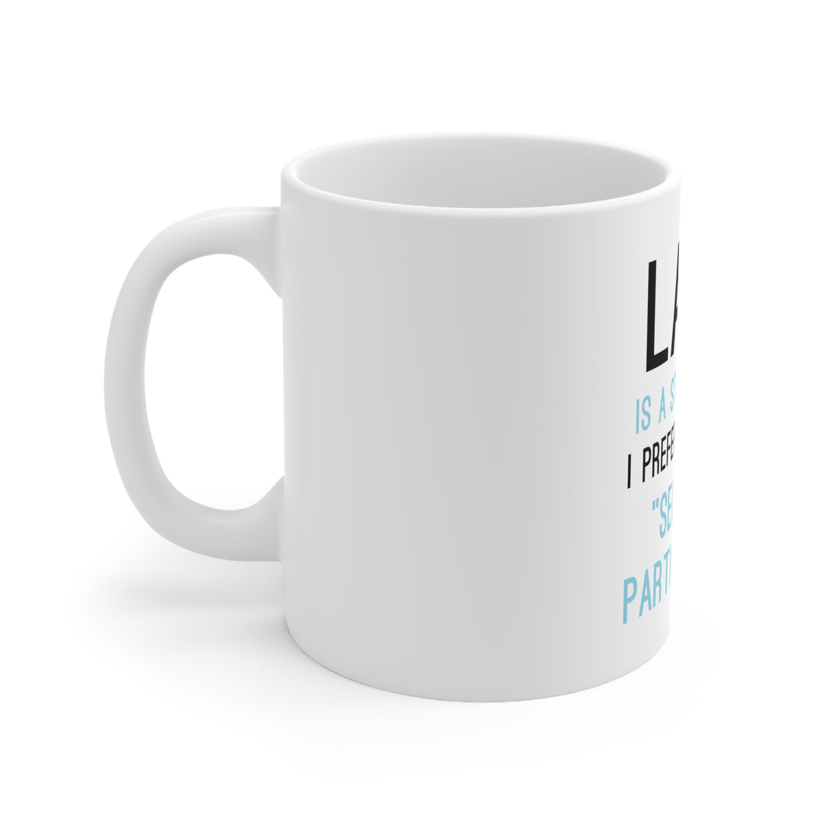 Glossy White Coffee / Tea Mug - Lazy - Selective Participation, view 4