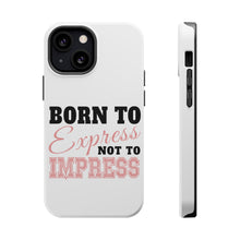 DistinctInk ToughCase for Apple iPhone, Compatible with MagSafe Charging - Born to Express Not to Impress