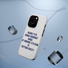 DistinctInk ToughCase for Apple iPhone, Compatible with MagSafe Charging - Deadly Flu? Good, Immune System is Rusty
