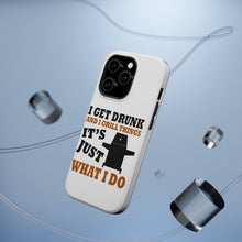 DistinctInk ToughCase for Apple iPhone, Compatible with MagSafe Charging - I Get Drunk & Grill Things