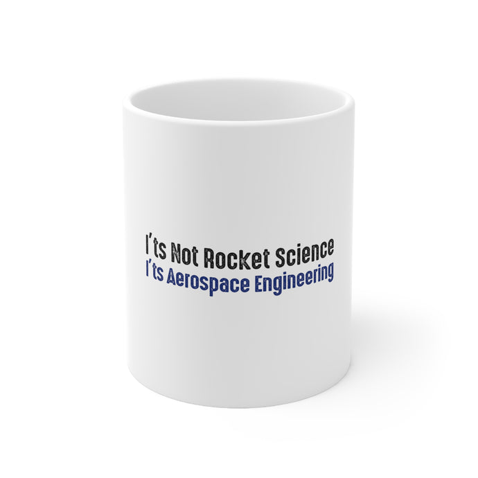 DistinctInk Glossy White Coffee / Tea Mug - Not Rocket Scient - Aerospace Engineering