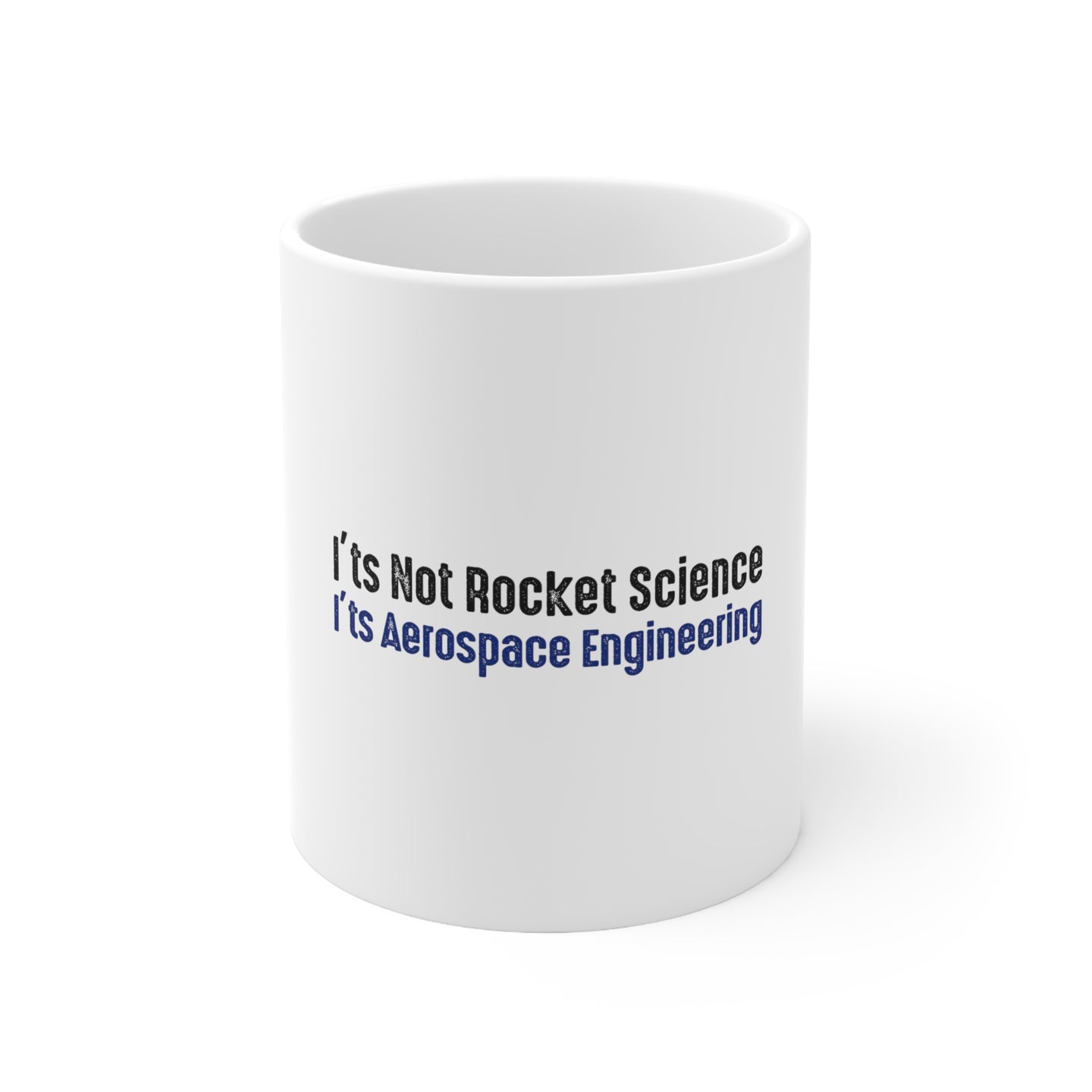 DistinctInk Glossy White Coffee / Tea Mug - Not Rocket Scient - Aerospace Engineering