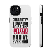 DistinctInk ToughCase for Apple iPhone, Compatible with MagSafe Charging - Training to be Hottest Ex Girlfriend Ever