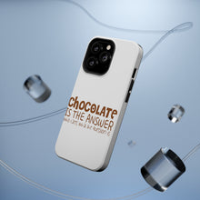 DistinctInk ToughCase for Apple iPhone, Compatible with MagSafe Charging - Chocolate is the Answer Who Cares Question