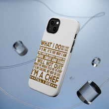DistinctInk ToughCase for Apple iPhone, Compatible with MagSafe Charging - Chef - What I Do Isn't Easy