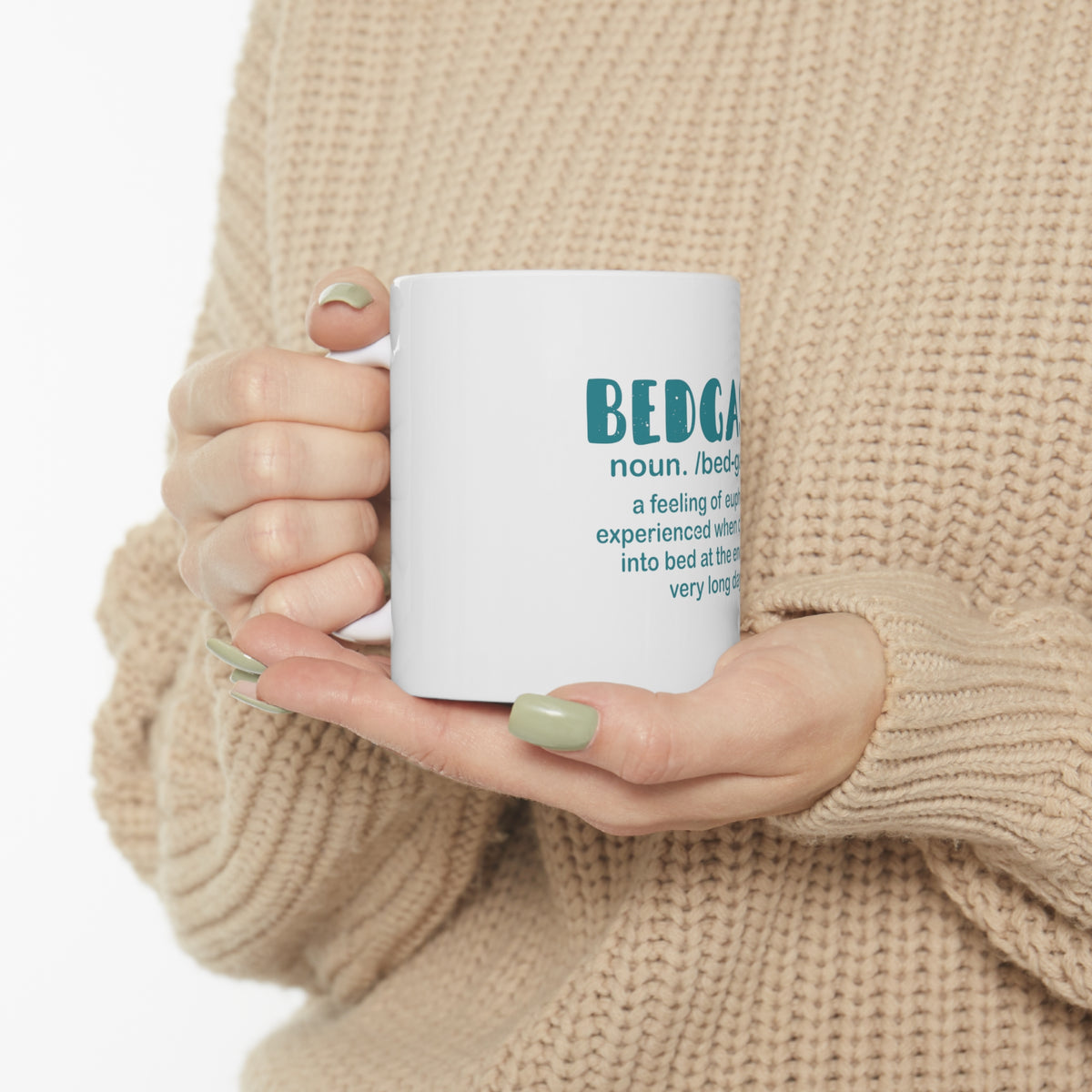 Glossy White Coffee / Tea Mug - Bedgasm Definition Climb in Bed Lon Day, view 10