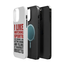 DistinctInk ToughCase for Apple iPhone, Compatible with MagSafe Charging - I Like Watching Sports Getting Drunk Yelling