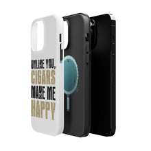 DistinctInk ToughCase for Apple iPhone, Compatible with MagSafe Charging - Unlike You, Cigars Make Me Happy