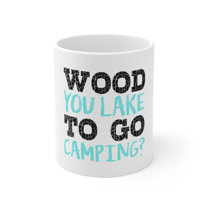 DistinctInk Glossy White Coffee / Tea Mug - Wood You Lake to Go Camping