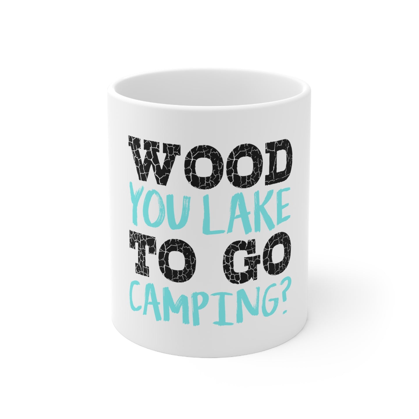 DistinctInk Glossy White Coffee / Tea Mug - Wood You Lake to Go Camping
