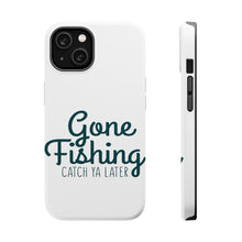 DistinctInk ToughCase for Apple iPhone, Compatible with MagSafe Charging - Gone Fishing Catch Ya Later