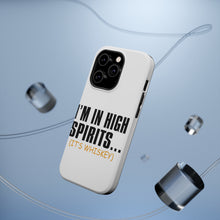 DistinctInk ToughCase for Apple iPhone, Compatible with MagSafe Charging - I'm in High Spirits (It's Whiskey)