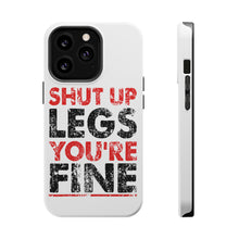 DistinctInk ToughCase for Apple iPhone, Compatible with MagSafe Charging - Shut Up Legs You're Fine Running