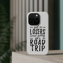 DistinctInk ToughCase for Apple iPhone, Compatible with MagSafe Charging - Get In Losers, We're Going on a Road Trip