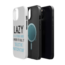 DistinctInk ToughCase for Apple iPhone, Compatible with MagSafe Charging - Lazy - Selective Participation