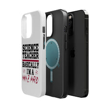 DistinctInk ToughCase for Apple iPhone, Compatible with MagSafe Charging - Science Teacher Basically I'm a Wizard