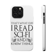 DistinctInk ToughCase for Apple iPhone, Compatible with MagSafe Charging - I Read Sci-Fi and I Know Things
