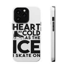 DistinctInk ToughCase for Apple iPhone, Compatible with MagSafe Charging - Heart as Cold as the Ice I Skate On