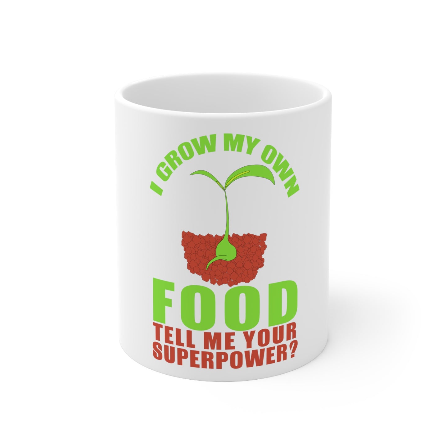 DistinctInk Glossy White Coffee / Tea Mug - I Grow My Own Food Tell Me Your Superpower