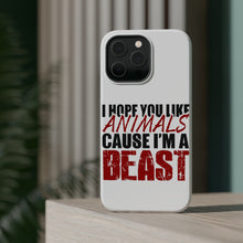 DistinctInk ToughCase for Apple iPhone, Compatible with MagSafe Charging - I Hope You Like Animals Cause I'm A Beast