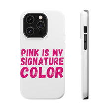 DistinctInk ToughCase for Apple iPhone, Compatible with MagSafe Charging - Pink is My Signature Color