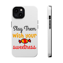 DistinctInk ToughCase for Apple iPhone, Compatible with MagSafe Charging - Slay Them With Your Sweetness