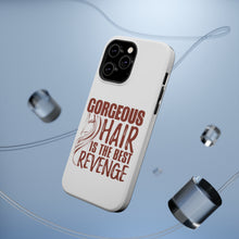 DistinctInk ToughCase for Apple iPhone, Compatible with MagSafe Charging - Gorgeous Hair is the Best Revenge