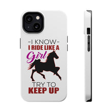 DistinctInk ToughCase for Apple iPhone, Compatible with MagSafe Charging - I Ride Like A Girl - Try To Keep Up - Horse