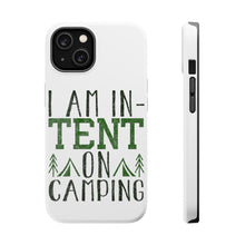 DistinctInk ToughCase for Apple iPhone, Compatible with MagSafe Charging - I Am In-TENT on Camping