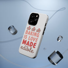 DistinctInk ToughCase for Apple iPhone, Compatible with MagSafe Charging - Baking is Love Made Edible
