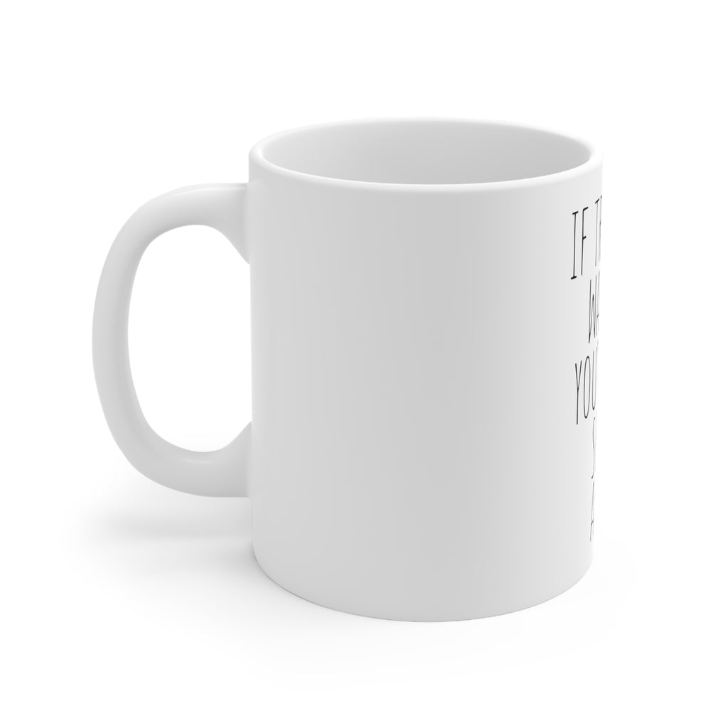 Glossy White Coffee / Tea Mug - If Traveling Was Free You'd Never See Me Again, view 2