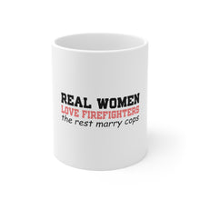 DistinctInk Glossy White Coffee / Tea Mug - Real Women Love Firefighters Not Cops