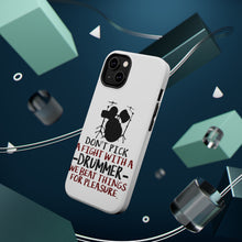 DistinctInk ToughCase for Apple iPhone, Compatible with MagSafe Charging - Don't Pick Fight with Drummer