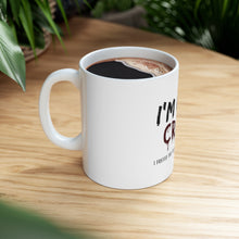 DistinctInk Glossy White Coffee / Tea Mug - I'm Not crazy I Prefer the Term Mentally Hilarious