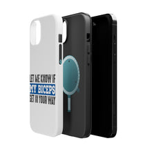 DistinctInk ToughCase for Apple iPhone, Compatible with MagSafe Charging - Let Me Know if My Biceps Get in Your Way
