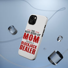 DistinctInk ToughCase for Apple iPhone, Compatible with MagSafe Charging - Best Mom Raises a Blackjack Dealer