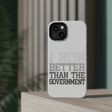 DistinctInk ToughCase for Apple iPhone, Compatible with MagSafe Charging - I Run Better Than the Government