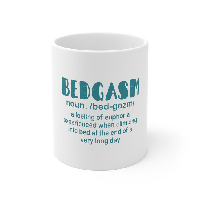 DistinctInk Glossy White Coffee / Tea Mug - Bedgasm Definition Climb in Bed Lon Day