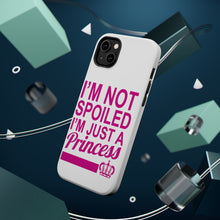 DistinctInk ToughCase for Apple iPhone, Compatible with MagSafe Charging - I'm Not Spoiled I'm Just a Princess