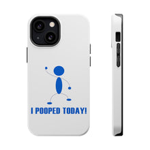 DistinctInk ToughCase for Apple iPhone, Compatible with MagSafe Charging - I Pooped Today!
